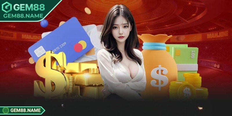 Đôi nét về cách nạp rút tiền Gem88 